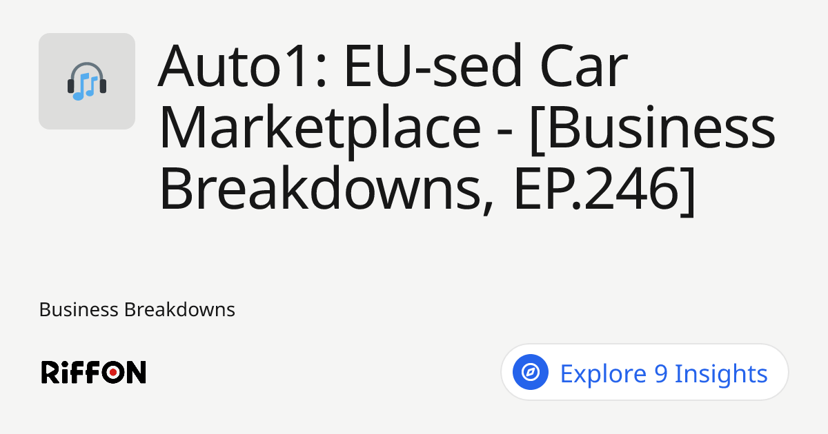 RiffOn - Auto1: EU-sed Car Marketplace - [Business Breakdowns, EP.246 ...