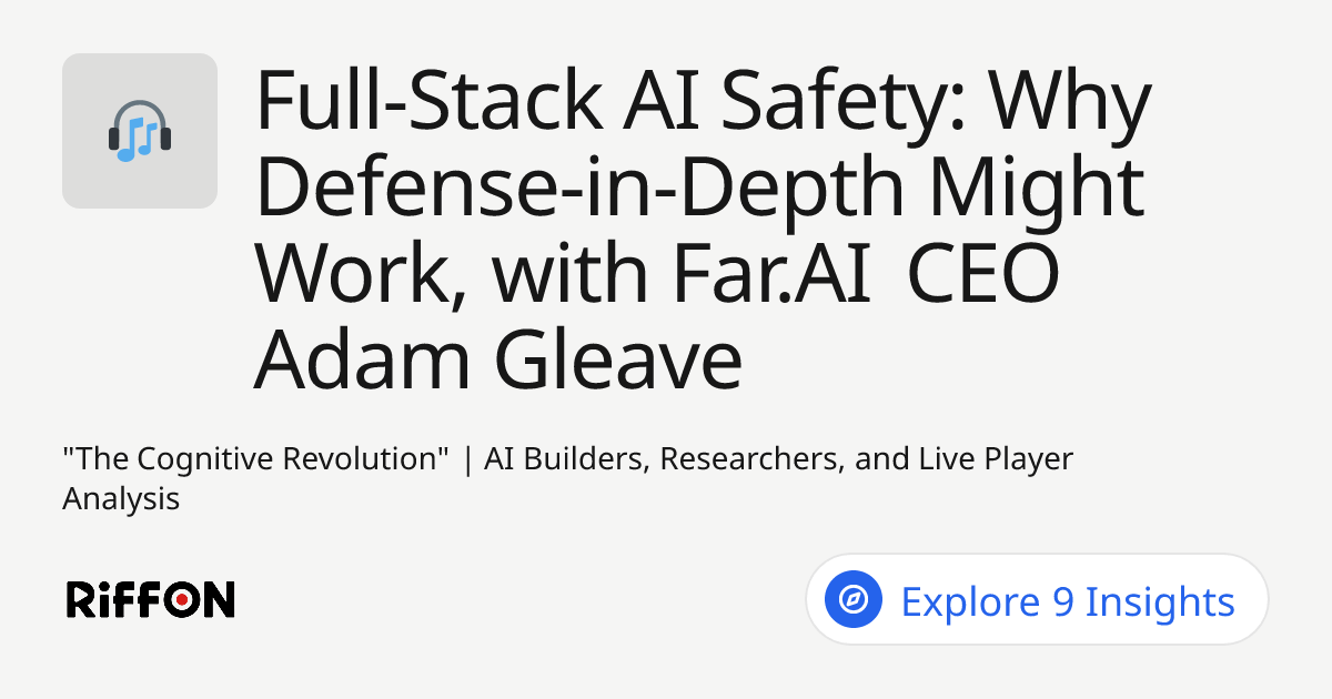 RiffOn - Full-Stack AI Safety: Why Defense-in-Depth Might Work, with ...