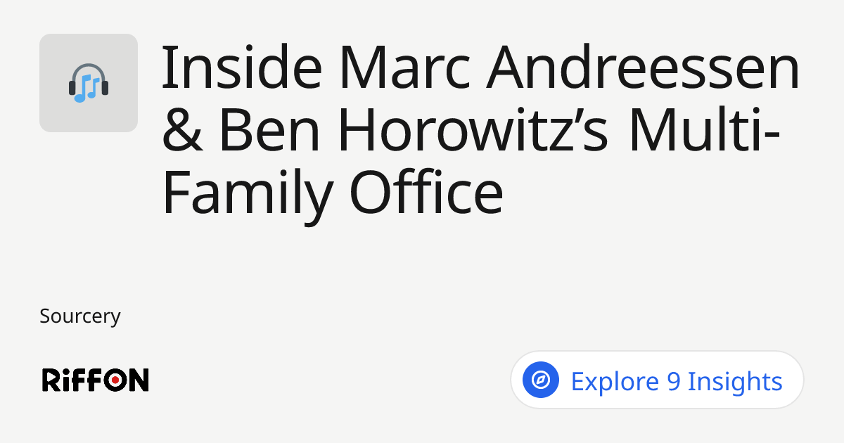 RiffOn - Inside Marc Andreessen & Ben Horowitz’s Multi-Family Office ...