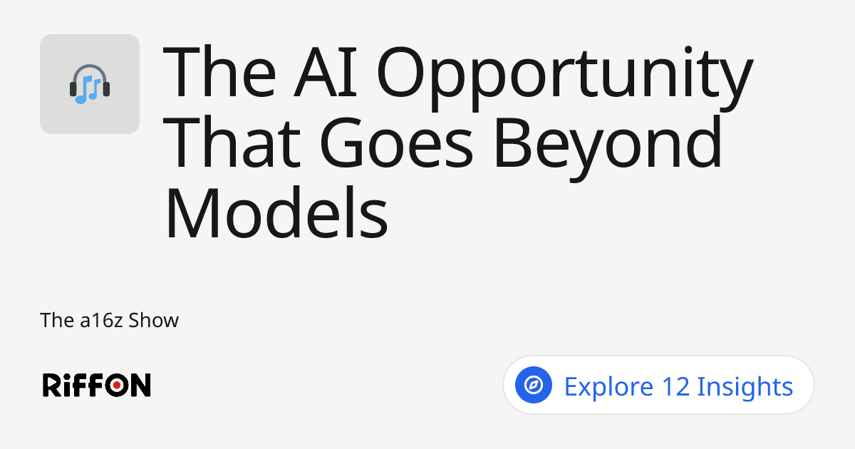 RiffOn - The AI Opportunity That Goes Beyond Models | The a16z Show